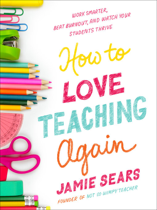 Title details for How to Love Teaching Again by Jamie Sears - Available